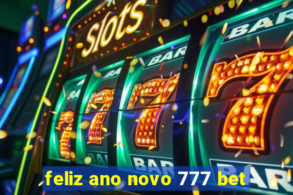 feliz ano novo 777 bet